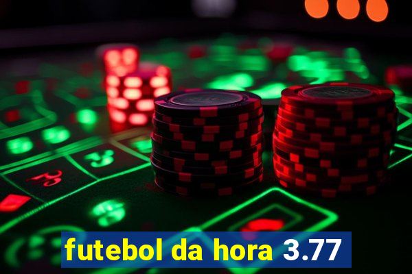 futebol da hora 3.77